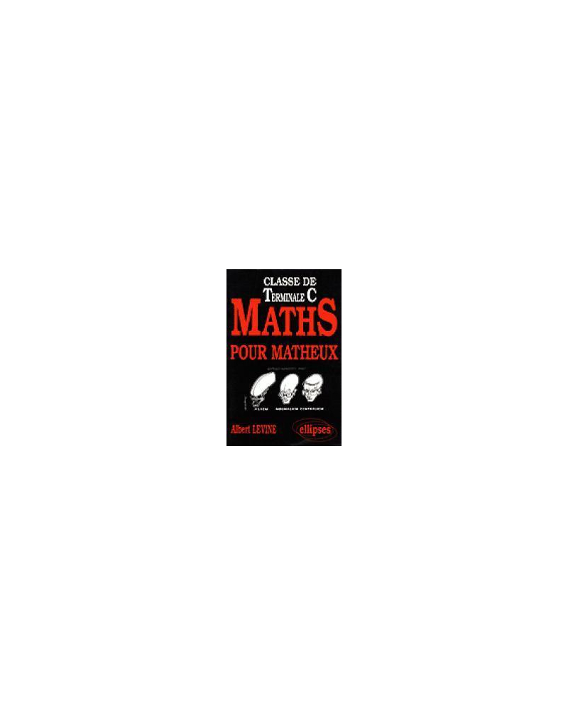 MATH POUR MATHEUX TERM.C