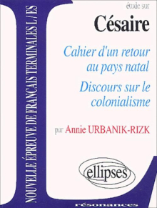 Césaire, Cahier d'un retour au pays natal - Discours sur le colonialisme