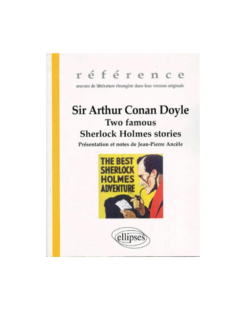 Arthur Conan Doyle (Sir), Two famous Sherlock Holmes stories