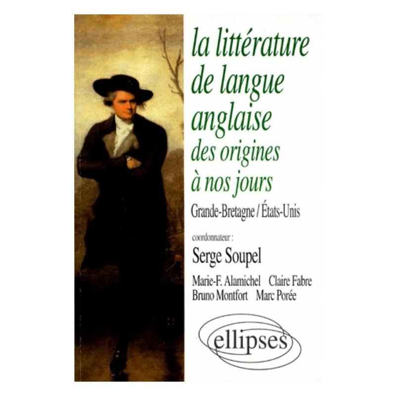 La littérature de langue anglaise - Des origines à nos jours