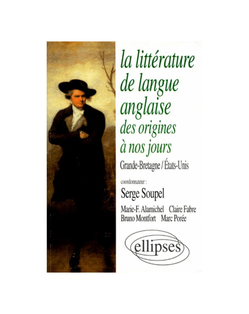 La littérature de langue anglaise - Des origines à nos jours