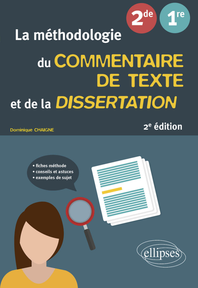 La méthodologie du commentaire de texte et de la dissertation - Français. 2de-1re - 2e édition