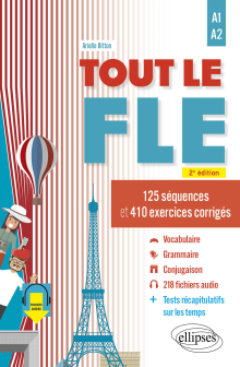 Tout le FLE - A1-A2 (Français langue étrangère) - 125 séquences et 410 exercices corrigés. (Fichiers audio) - 2e édition
