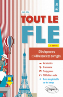 Tout le FLE - A1-A2 (Français langue étrangère) - 125 séquences et 410 exercices corrigés. (Fichiers audio) - 2e édition