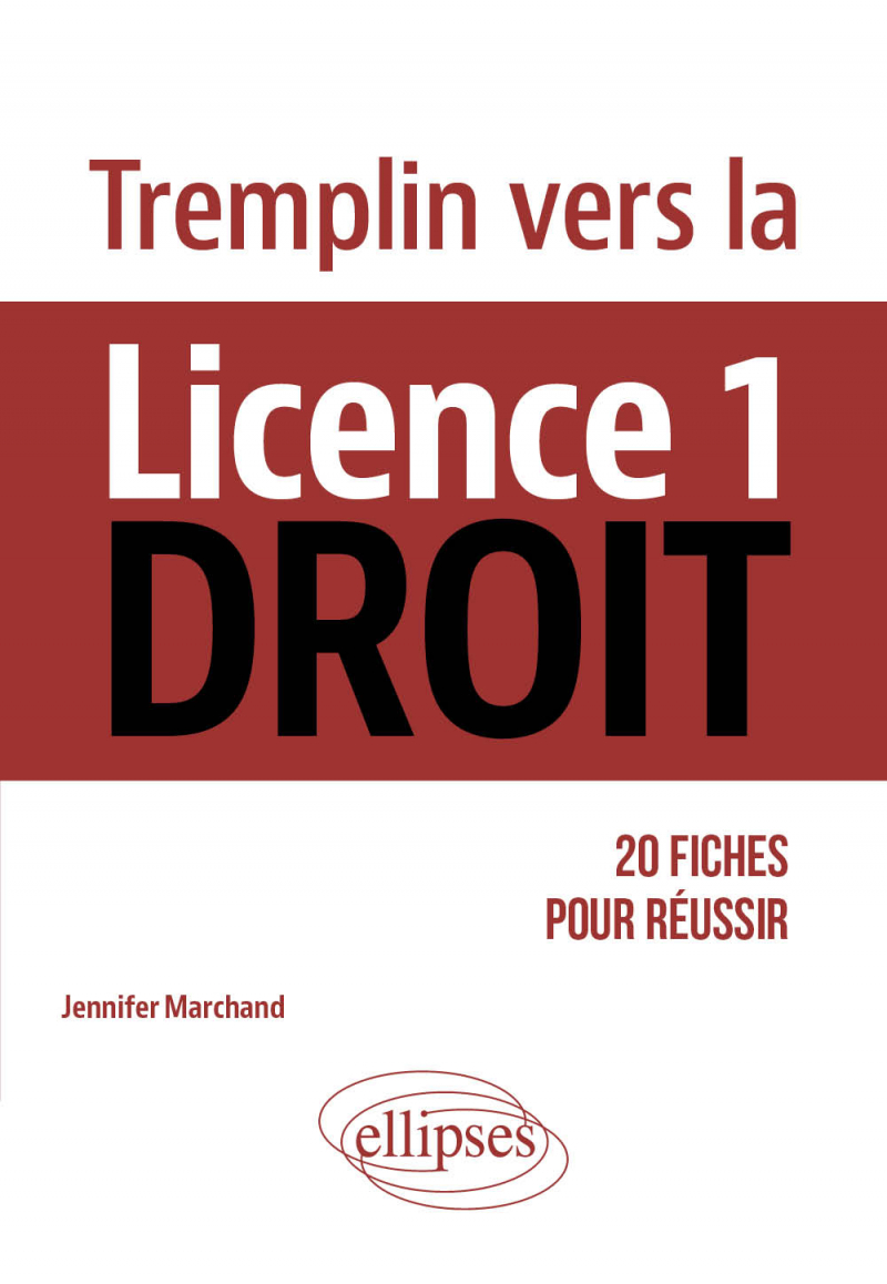 Tremplin vers la Licence 1 Droit - 20 fiches pour réussir