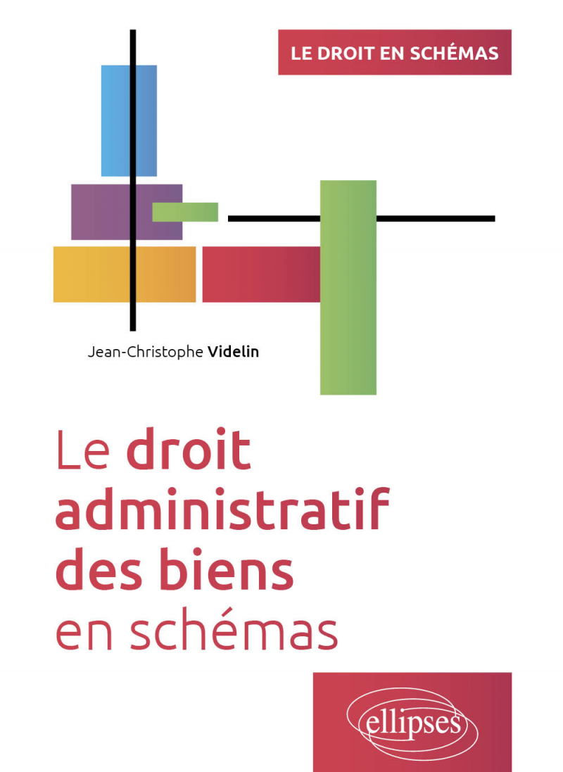 Le droit administratif des biens en schémas - A jour au 1er février 2024