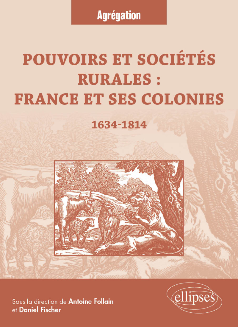 Pouvoirs et sociétés rurales : France et ses colonies : 1634-1814