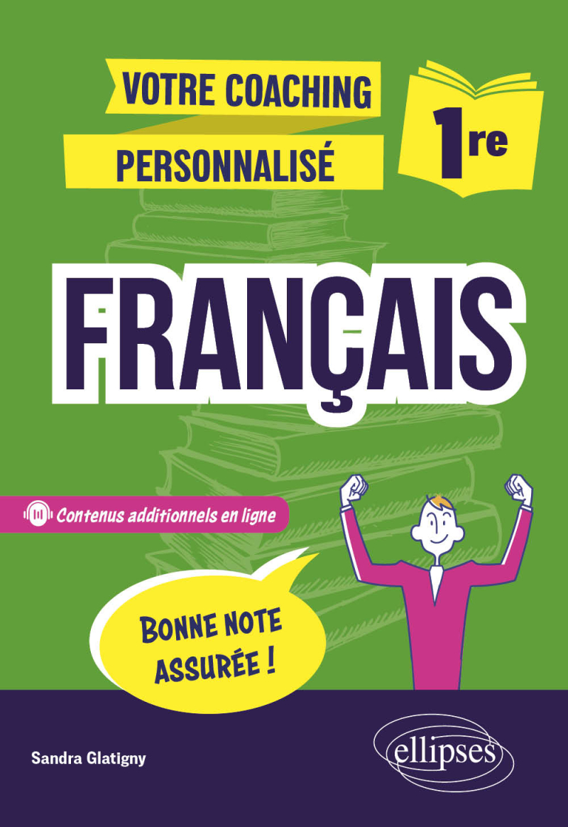 Français. 1re - Votre coaching personnalisé