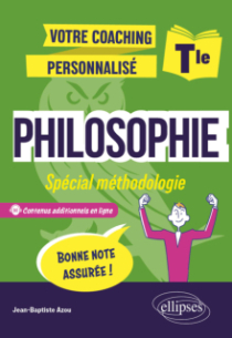Philosophie - Terminale - Spécial méthodologie - Votre coaching personnalisé