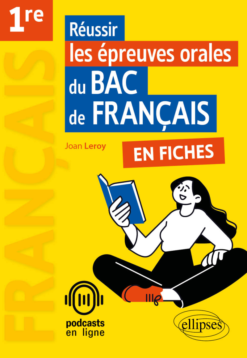 Réussir les épreuves orales du bac de Français en fiches - Français. 1re
