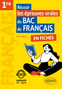 Réussir les épreuves orales du bac de Français en fiches - Français. 1re