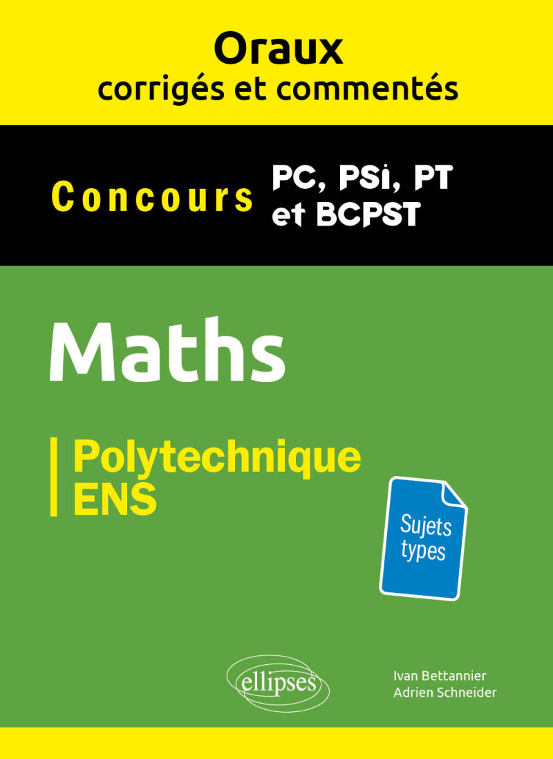 Mathématiques - PC, PSI, PT, BCPST. Oraux corrigés et commentés - 2e édition