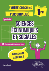 Première. Spécialité Sciences économiques et sociales - Votre coaching personnalisé