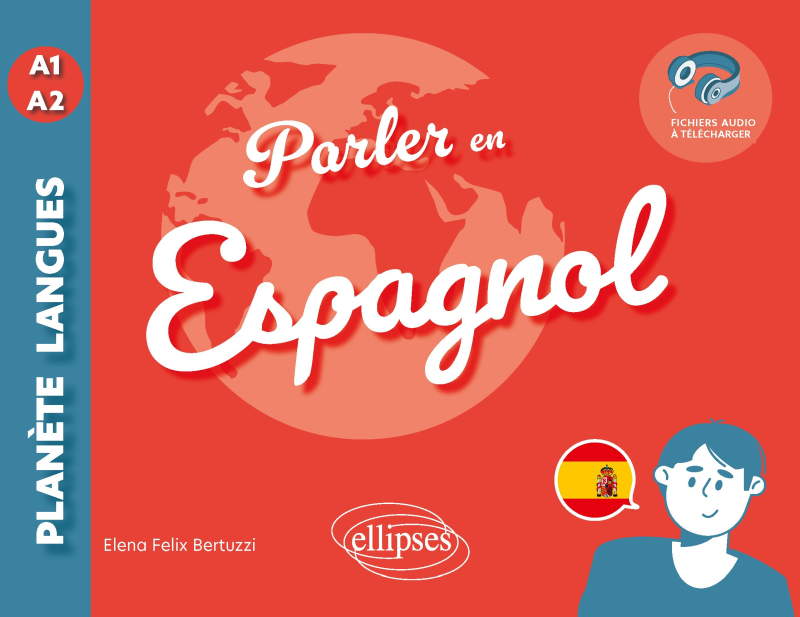 Parler en espagnol A1-A2 - (avec fichiers audio)