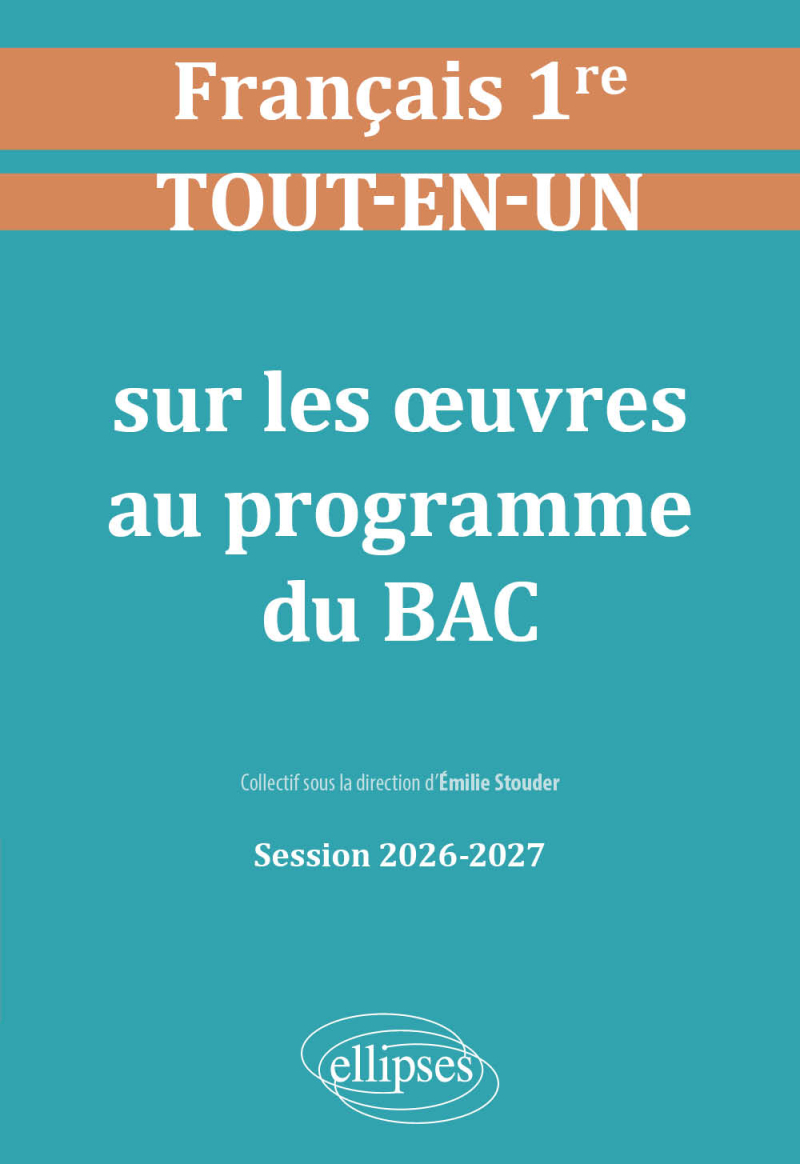 Français - 1re - Tout-en-un sur les œuvres au programme du bac - Session 2026-2027