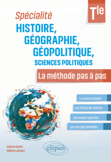 Spécialité Histoire, Géographie, Géopolitique, Sciences politiques - Tle - La méthode pas à pas