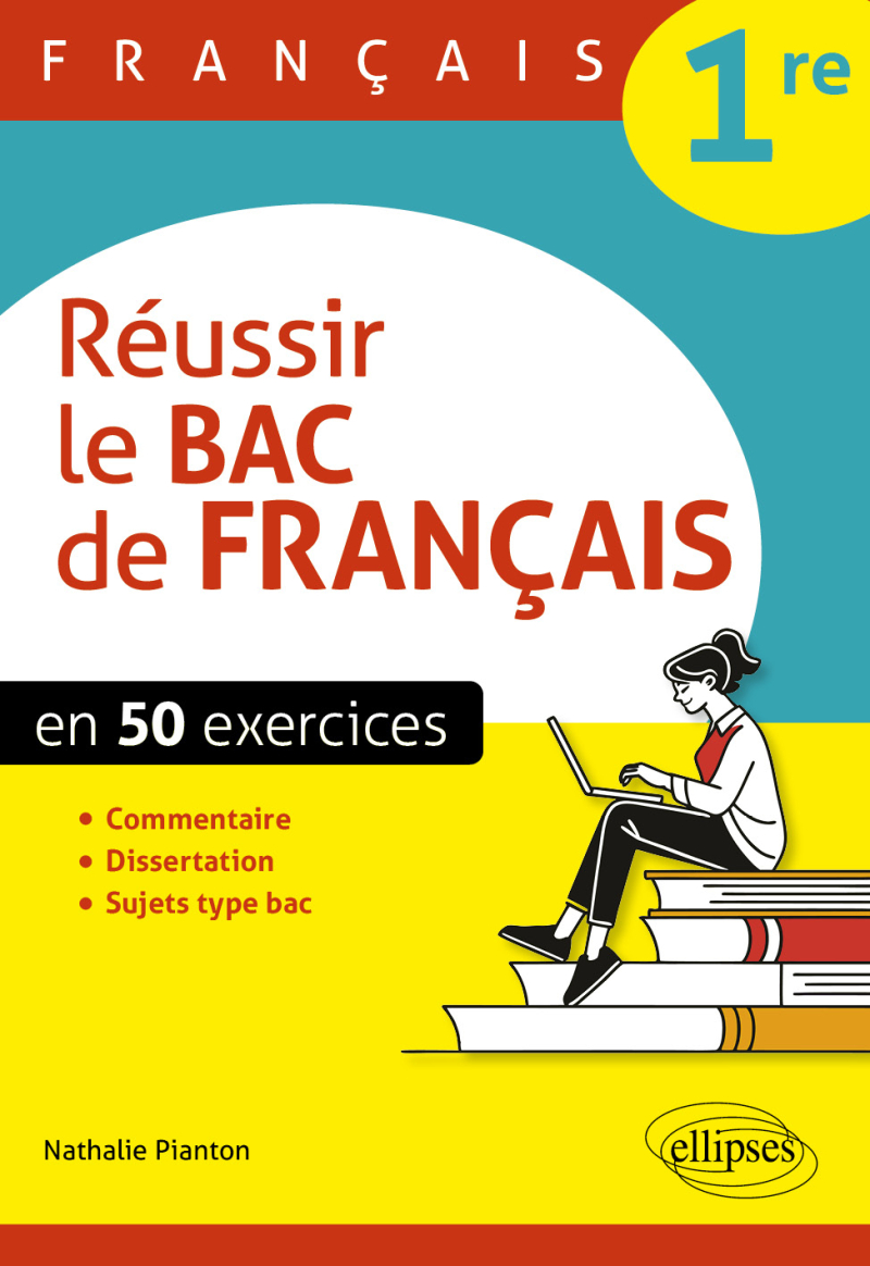 Français - 1re - Réussir le bac de français en 50 exercices