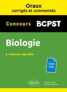Biologie - BCPST - Oraux corrigés et commentés - 2e édition
