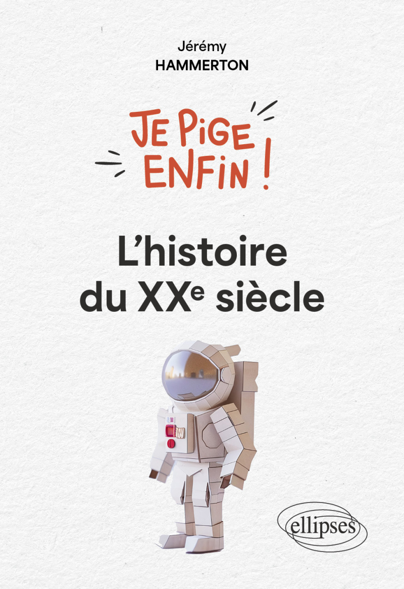 Je pige enfin l'histoire du XXe siècle !