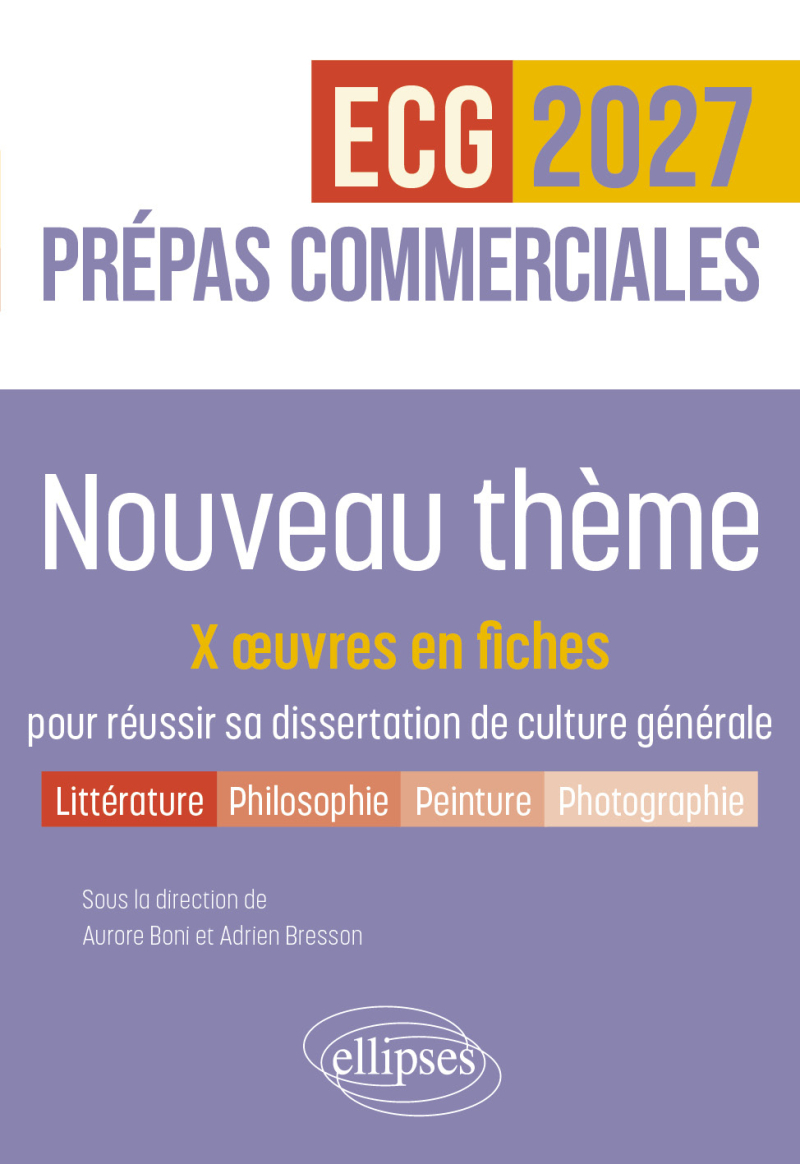 L'humanité en 40 dissertations. Prépas commerciales ECG-ECT - édition 2027